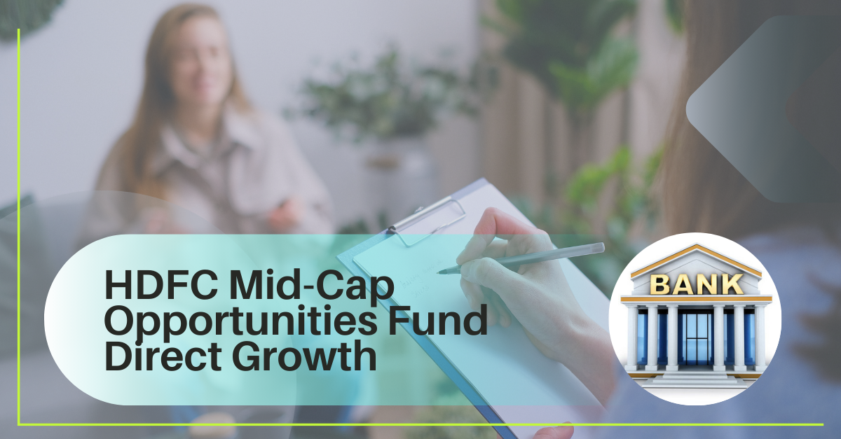 HDFC Mid-Cap Opportunities Fund Direct Growth: A Comprehensive Investment Guide